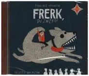 Finn-Ole Heinrich - Frerk, Du Zwerg!
