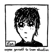 Finn - Expose Yourself to Lower Education