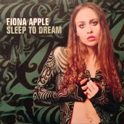 Fiona Apple - Sleep To Dream