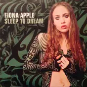 Fiona Apple - Sleep To Dream