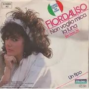 7inch Vinyl Single - Fiordaliso - Non Voglio Mica La Luna