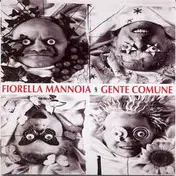 Fiorella Mannoia - Gente Comune