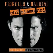 CD - Fiorello & Baldini - Chi Siamo Noi - Gli inediti di Viva Radio 2