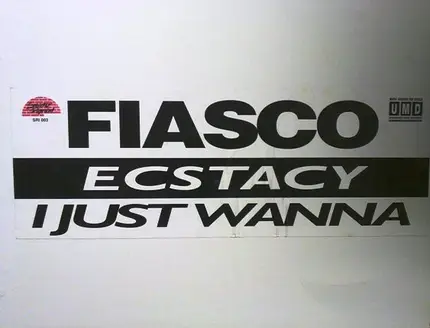 Fiasco - Ecstacy / I Just Wanna