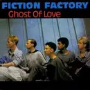 7inch Vinyl Single - Fiction Factory - Ghost Of Love