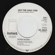 7inch Vinyl Single - Fiction Factory - Not The Only One