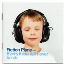 CD - Fiction Plane - Everything Will Never Be OK