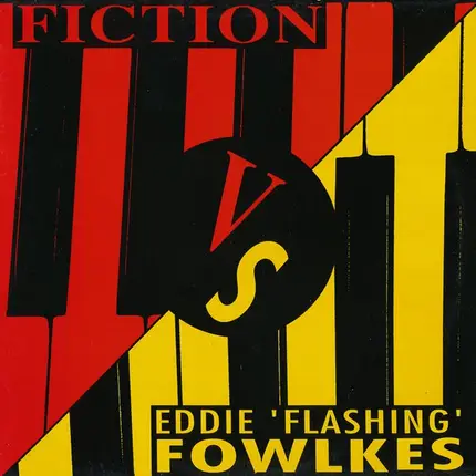 Fiction Vs. Eddie Fowlkes - The Feeling / F.F. In Crime