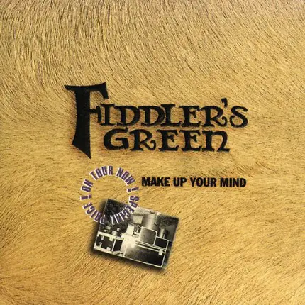 Fiddler'S Green - Make Up Your Mind