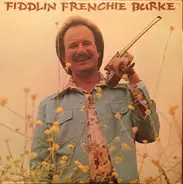 Fiddlin' Frenchie Burke And The Outlaws - Fiddlin Frenchie Burke