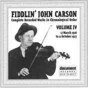 Fiddlin' John Carson - Complete Recorded Works In Chronological Order: Volume 4 (1926-1927)