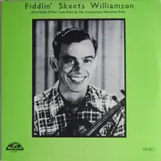 LP - Fiddlin' Skeets Williamson - Fiddlin' Skeets Williamson