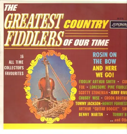 Fiddlin' Arthur Smith, Chubby Wise, Tommy Jackson, etc - The Greatest Country Fiddlers Of Our Time