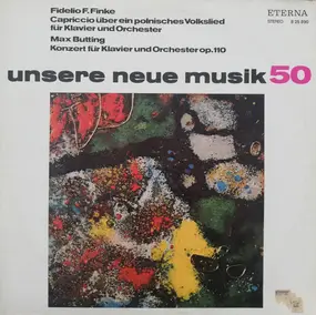 Fidelio F. Finke - Capriccio Über Ein Polnisches Volkslied Für Klavier Und Orchester / Konzert Für Klavier Und Orchest