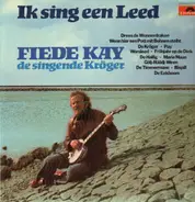 Fiede Kay - Ik sing een Leed