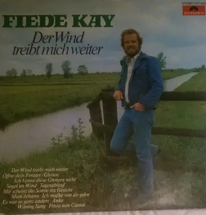 Fiede Kay - Der Wind Treibt Mich Weiter