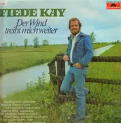 Fiede Kay - Der Wind Treibt Mich Weiter