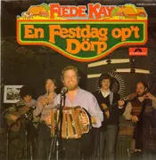 LP - Fiede Kay - En Festdag op't Dörp