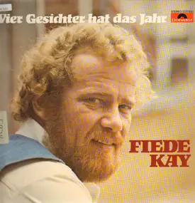 Fiede Kay - Vier Gesichter hat das Jahr