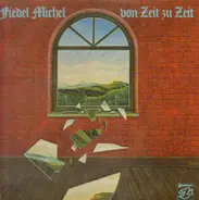 Fiedel Michel - Von Zeit Zu Zeit