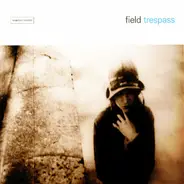 Field - Trespass