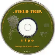CD - Field Trip - Ripe - Sealed