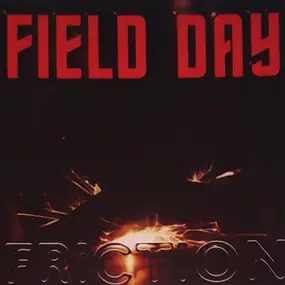 Field Day - Friction