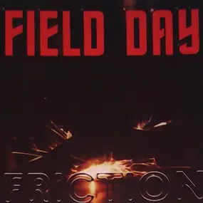 Field Day - Friction