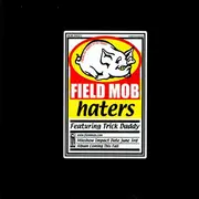 12inch Vinyl Single - Field Mob Featuring Trick Daddy - Haters