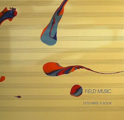 Field Music - Let's Write A Book