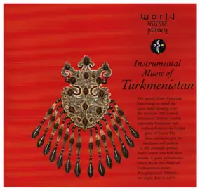 Field Recordings - Instrumental Music of Turkmenistan