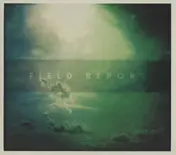 FIELD REPORT - Field Report