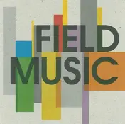Field Music - Field Music