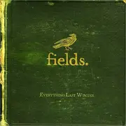 CD - Fields - Everything Last Winter
