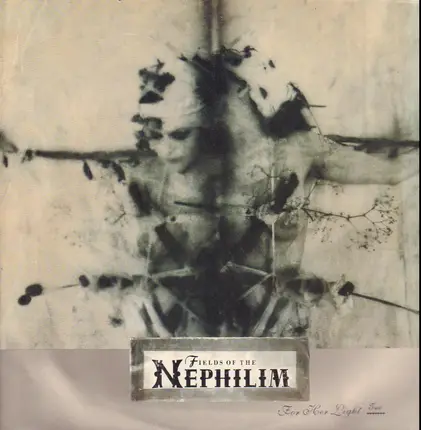 Fields Of The Nephilim - For Her Light Two