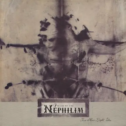 Fields Of The Nephilim - For Her Light Two