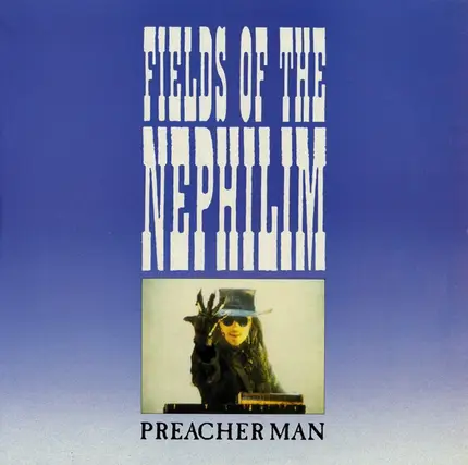 Fields Of The Nephilim - Preacher Man