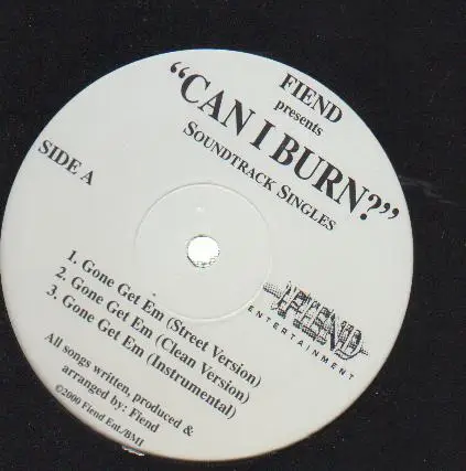 Fiend - presents ''Can I Burn?''