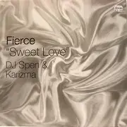 12inch Vinyl Single - Fierce - Sweet Love (DJ Spen & Karizma Remixes)