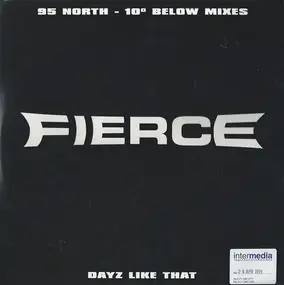 Fierce - Dayz Like That (95 North - 10° Below Mixes)