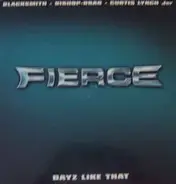 Fierce - Dayz Like That