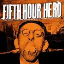 CD - Fifth Hour Hero - You Have Hurt My Business And My Reputation Too