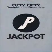 Fifty Fifty - Tonight...I'm Dreaming