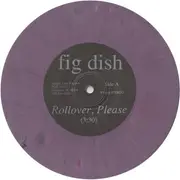 7inch Vinyl Single - Fig Dish - Miss California / Rollover, Please - Purple