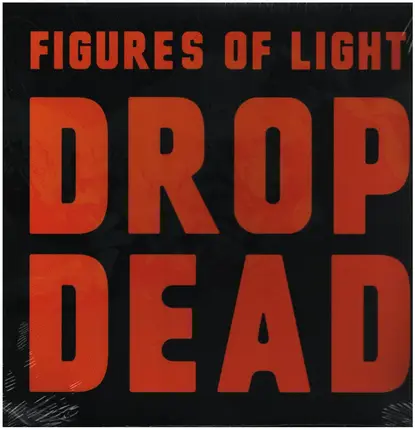 Figures Of Light - Drop Dead