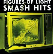 FIGURES OF LIGHT - SMASH HITS