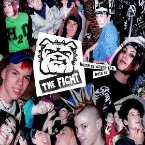 FIGHT - HOME IS WHERE THE HATE IS