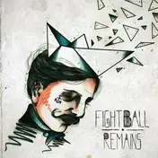 Fightball - Remains