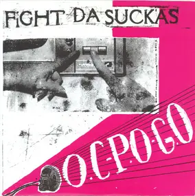 Fight Da Suckas - OC-PO-GO