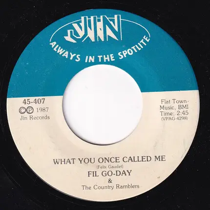Fil Go-Day - Cajun Son-Of-A-Gun / What You Once Called Me